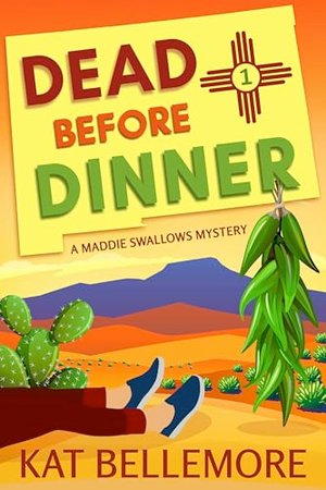 Dead Before Dinner: Deutsche Ausgabe (Ein Maddie Swallows Krimi 1)