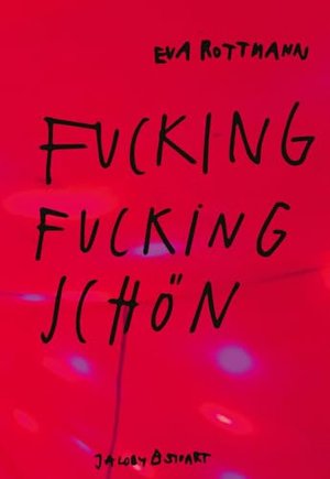 Fucking fucking schön – Das erste Mal