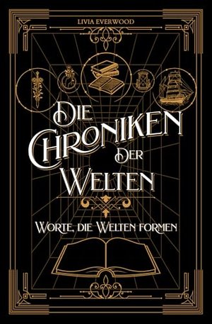 Die Chroniken der Welten: Worte, die Welten formen