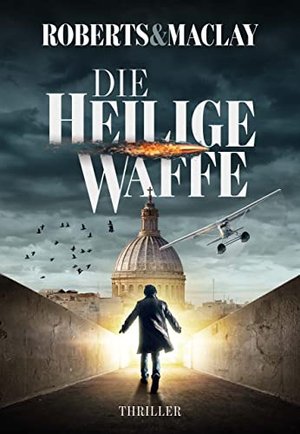 The Holy Waffe (Ein Tom Wagner Abenteuer 1)