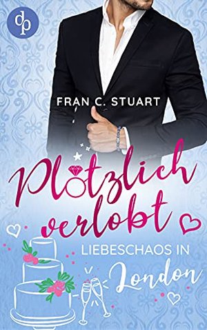 Plötzlich verlobt: Liebeschaos in London (London Love Staffel 1)