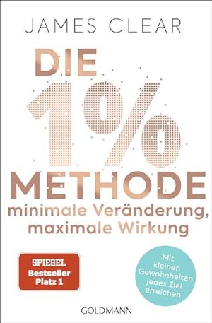 Die 1%-Methode – Minimale Veränderung, maximale Wirkung