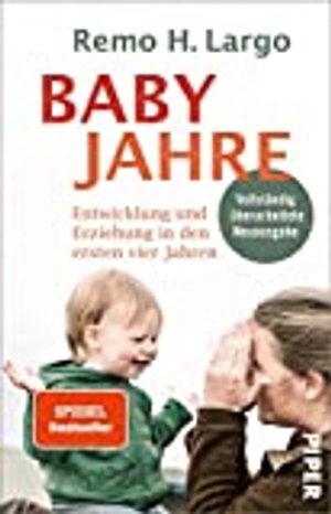 Babyjahre: Entwicklung und Erziehung in den ersten vier Jahren