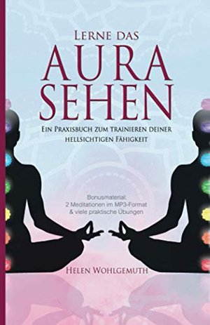 „Lerne das Aurasehen“ von Helen Wohlgemuth