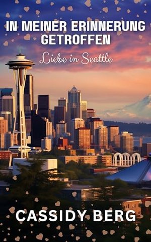 In meiner Erinnerung getroffen: Liebe in Seattle