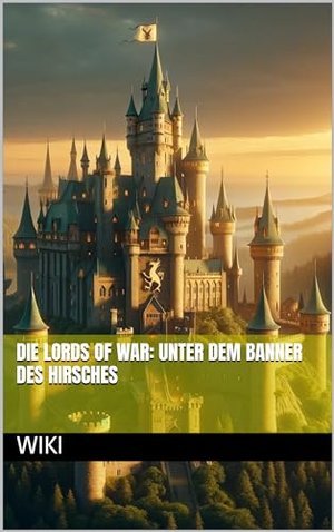 Die Lords of War: Unter dem Banner des Hirsches