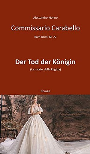 Commissario Carabello: Der Tod der Königin (Rom-Krimi 22)