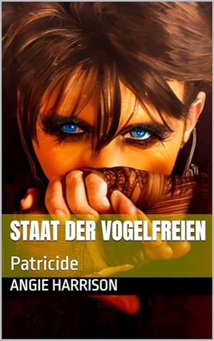 Staat der Vogelfreien: Patricide