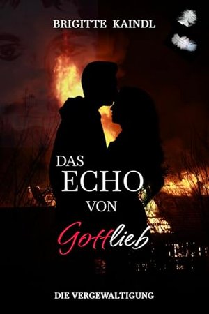 Das Echo von Gottlieb: Die Vergewaltigung