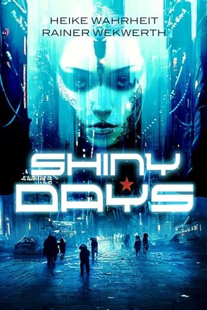 Shiny Days: Science Fiction Thriller