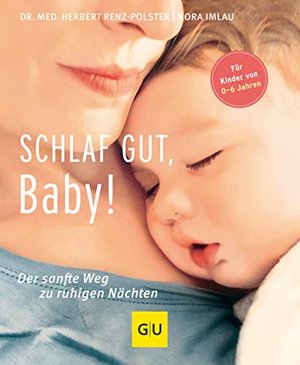 Schlaf gut, Baby! Der sanfte Weg zu ruhigen Nächten