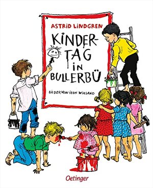 Kindertag in Bullerbü: Liebevoll erzählter und charmant illustrierter Kinderbuch-Klassiker für Kinde