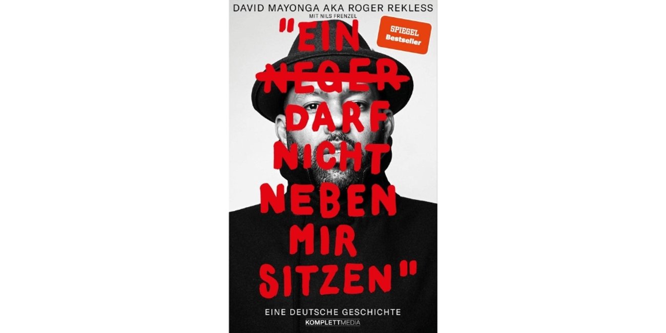 Ein N**** darf nicht neben mir sitzen (SPIEGEL-Bestseller): Eine deutsche Geschichte