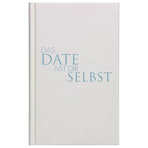 Das Date mit dir selbst – Ein Reflexionsbuch mit 23 spannenden Übungen