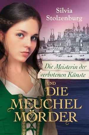 Die Meisterin der verbotenen Künste und die Meuchelmörder (Die Esslingen-Trilogie 2)