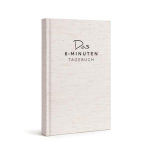 Das 6-Minuten Tagebuch für Achtsamkeit und Dankbarkeit!