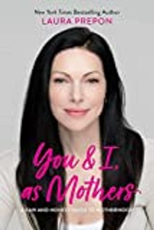 You and I, as Mothers: A Feel-Good, Live-Well, Stay-Connected Guide for Moms