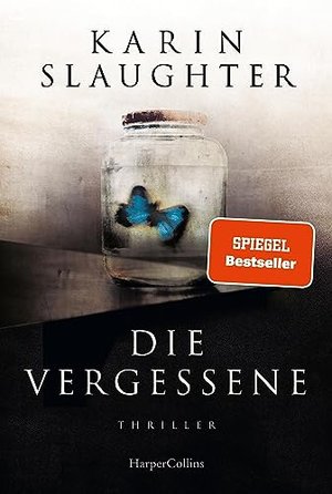 Karin Slaughter: Die Vergessene