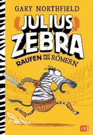 Raufen mit den Römern / Julius Zebra Bd.1