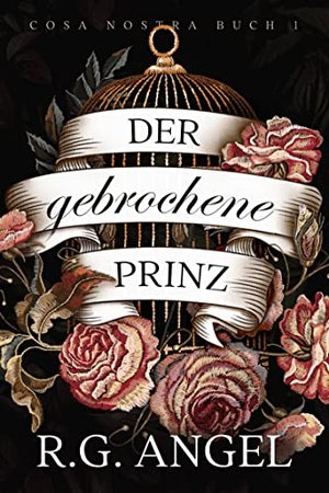 Broken Prince – Der Gebrochene Prinz (Cosa Nostra 1)