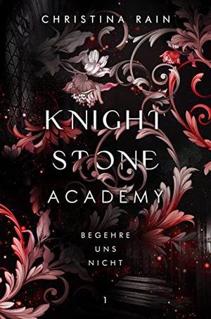 KNIGHTSTONE ACADEMY 1: Begehre uns nicht