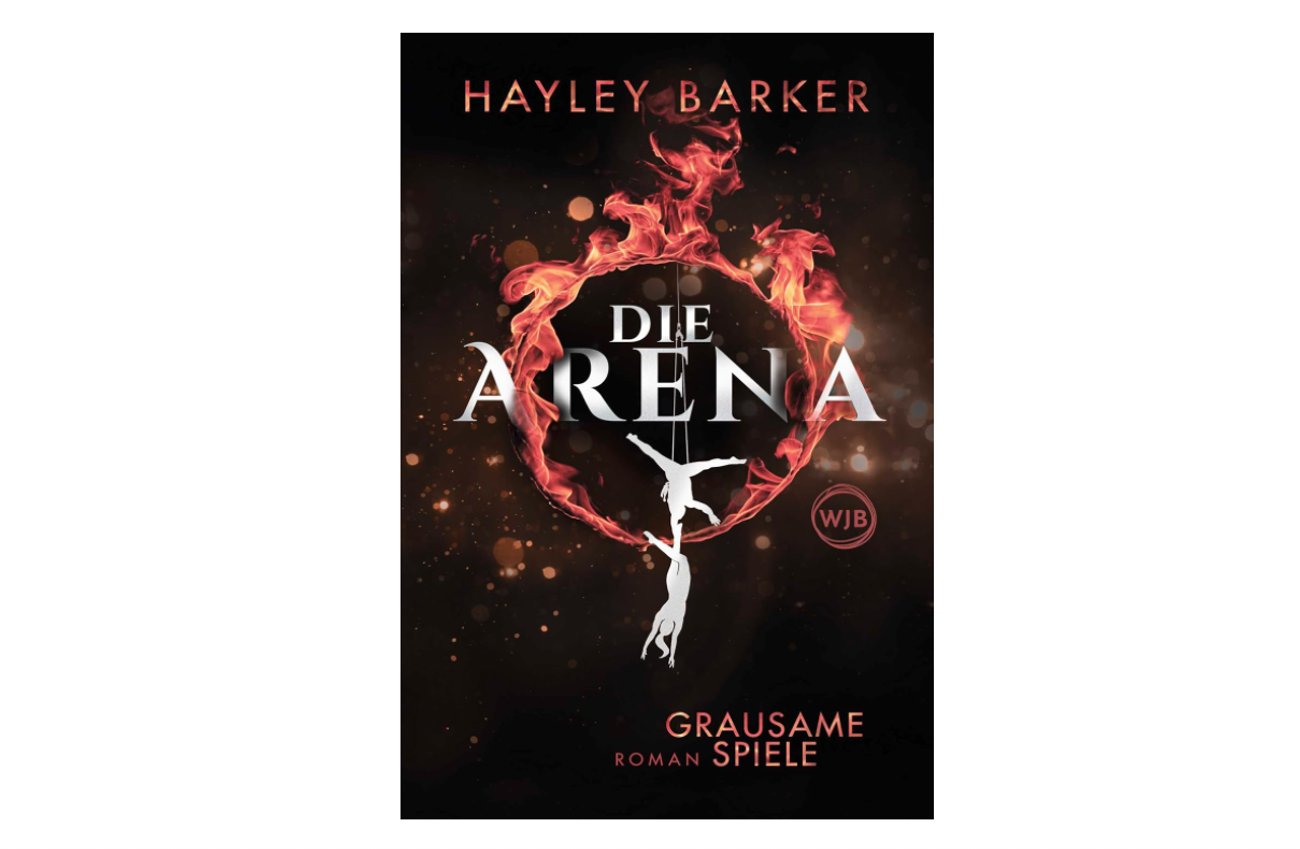 Hayley Barker: Die Arena - Grausame Spiele