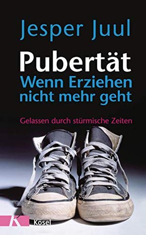 Pubertät - wenn Erziehen nicht mehr geht