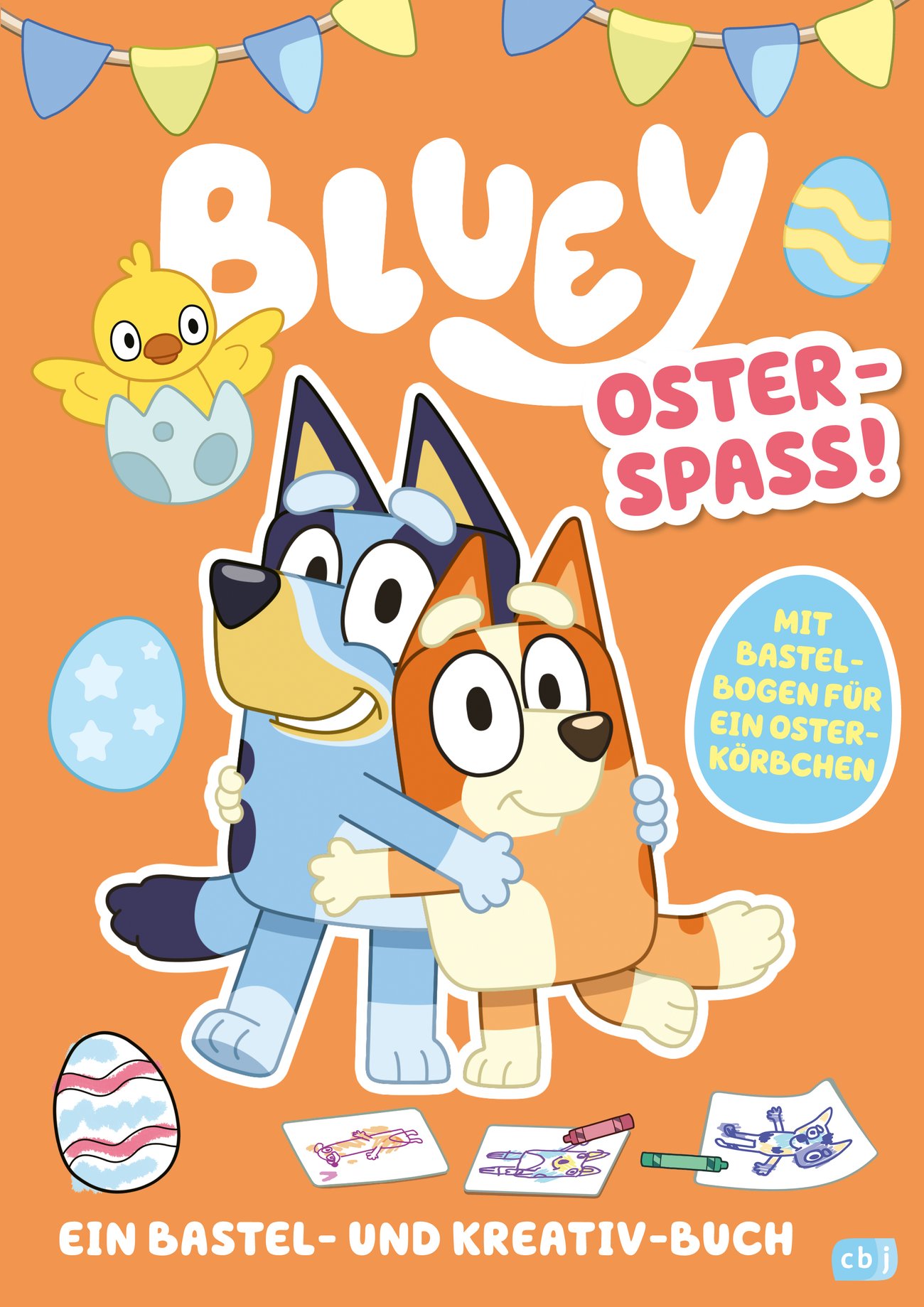 BLUEY – Oster-Spaß – Ein Bastel- und Kreativ-Buch: Mit Osterkörbchen zum Ausschneiden