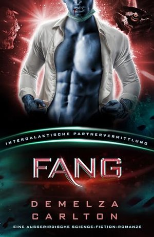 Fang: Eine Ausserirdische Science-Fiction-Romanze (Intergalaktische Partnervermittlung) (Kolonie-Nyx