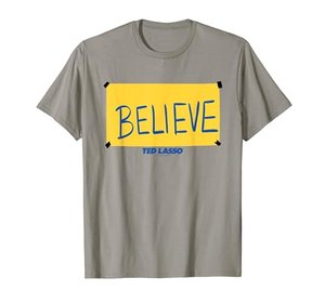 Ted Lasso Believe Sign T-Shirt