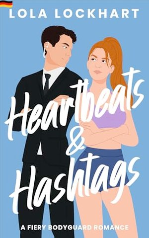 Heartbeats and Hashtags: A Bodyguard Romance