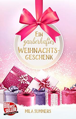 Ein zauberhaftes Weihnachtsgeschenk: Liebesroman (Weihnachten - Die schönste Zeit des Jahres 1)