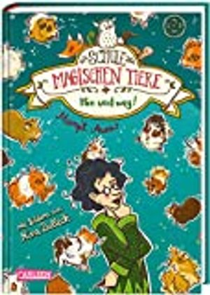 Die Schule der magischen Tiere 10: Hin und weg! (10)