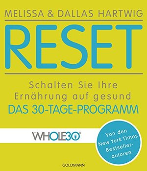 RESET: Schalten Sie Ihre Ernährung auf gesund