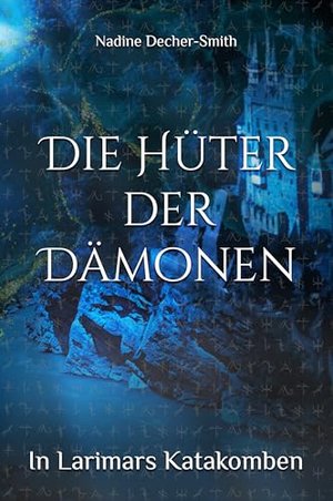 Die Hüter der Dämonen: In Larimar's Catacombs