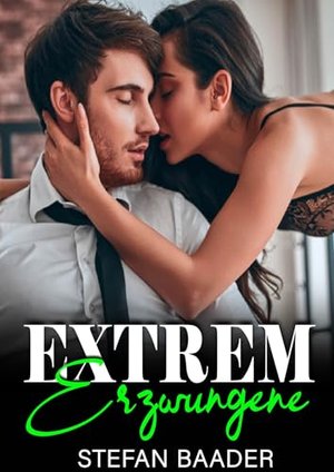 EXTREM ERZWUNGENE UND SEXY EROTIK — STEAMY FORBIDDEN SAMMLUNG VON 250 MENAGE FILTHY EXPLICIT ROUGH H