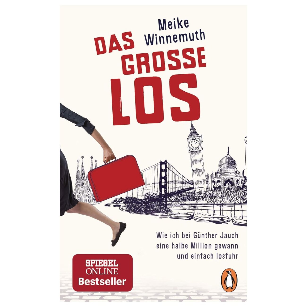 Das große Los: Wie ich bei Günther Jauch eine halbe Million gewann und einfach losfuhr