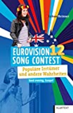 Eurovision Song Contest: Populäre Irrtümer und andere Wahrheiten