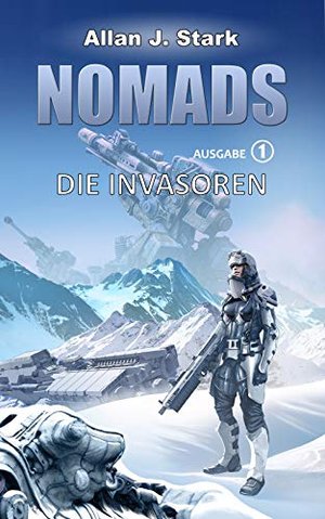 Nomads: Die Invasoren (Nomads (German) 1)