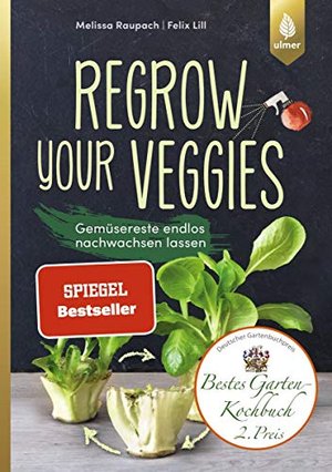 Regrow your veggies: Gemüsereste endlos nachwachsen lassen