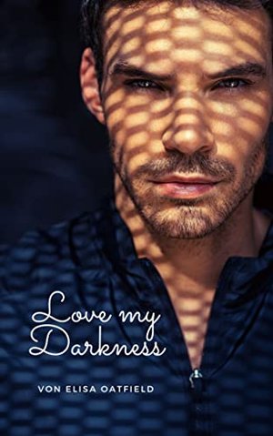 Love my Darkness: Chapter I