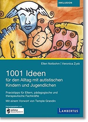 1001 Ideen für den Alltag mit autistischen Kindern und Jugendlichen: Praxistipps für Eltern