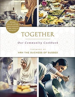 Together: Our Community Cookbook including a foreword by Meghan Markle