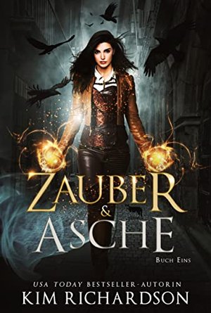 Zauber & Asche (Die Dunklen Akten 1)