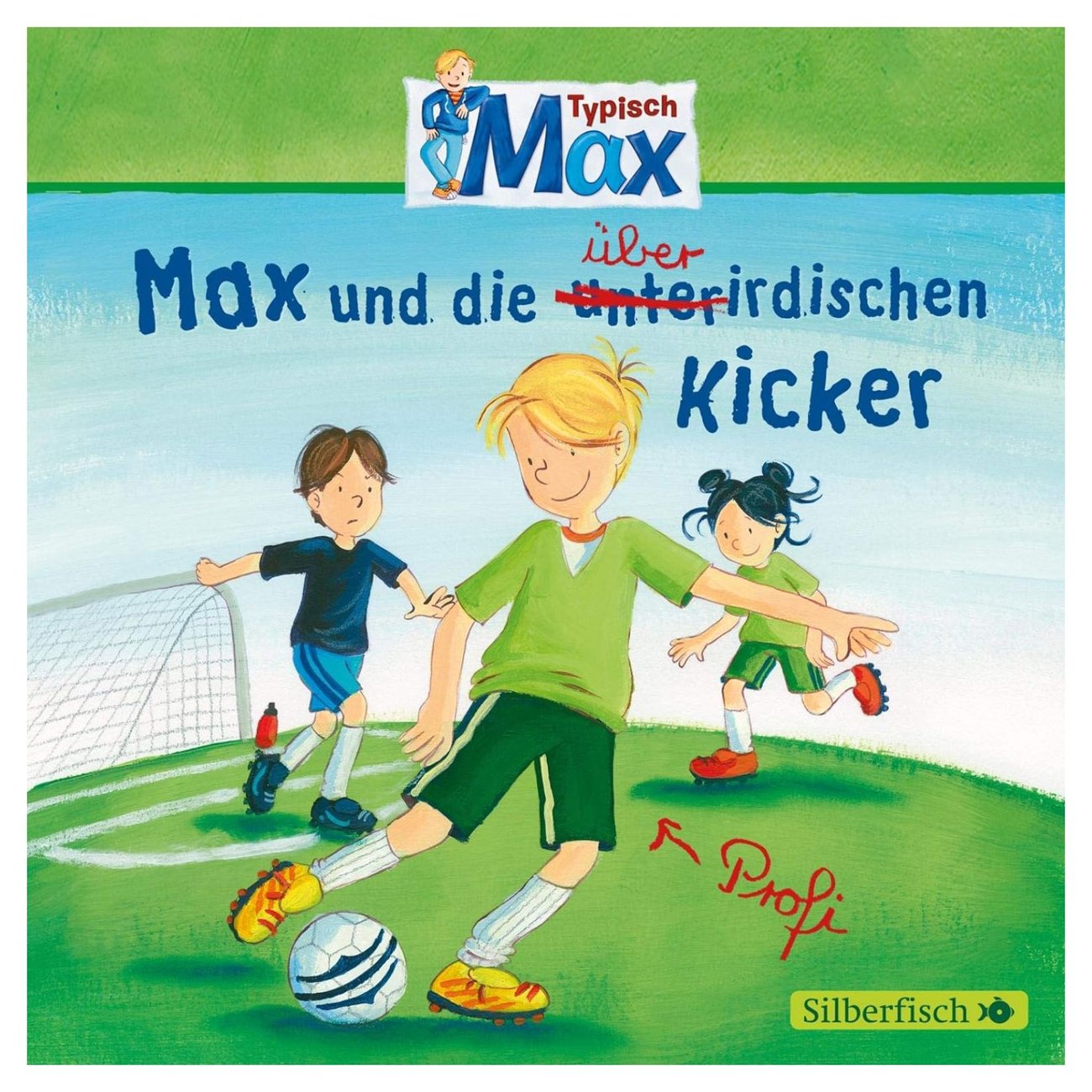 Max und die überirdischen Kicker