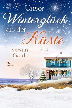 Unser Winterglück an der Küste: Romantischer Kurzroman (Check-in für die Liebe 2)