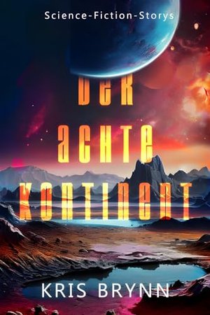 Der achte Kontinent: Science-Fiction-Storys