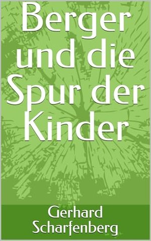 Berger und die Spur der Kinder