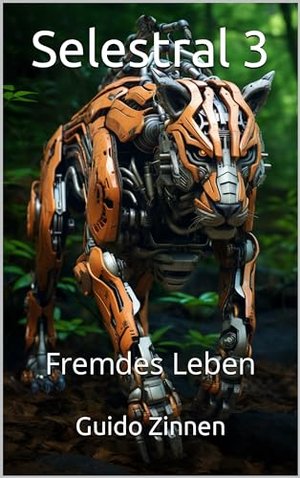 Selestral 3: Fremdes Leben