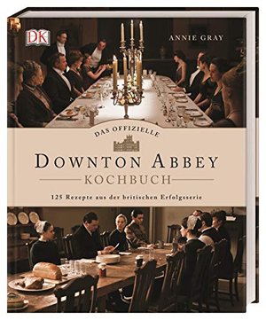 Das offizielle Downton Abbey Kochbuch